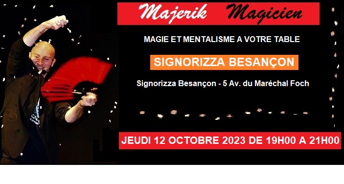 Gastronomie, mentalisme et magie avec Majerik Magicien. Signorizza Besançon